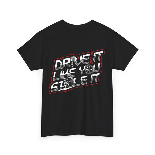 All Designs - DRIVE IT LIKE YOU STOLE IT